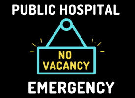 sign saying public hospital emergency, no vacancy 