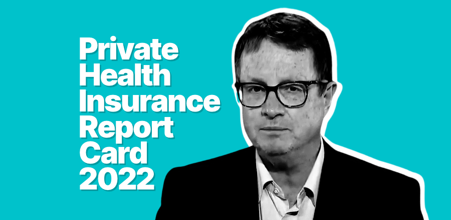 Steve Robson Private Health Insurance Report Card